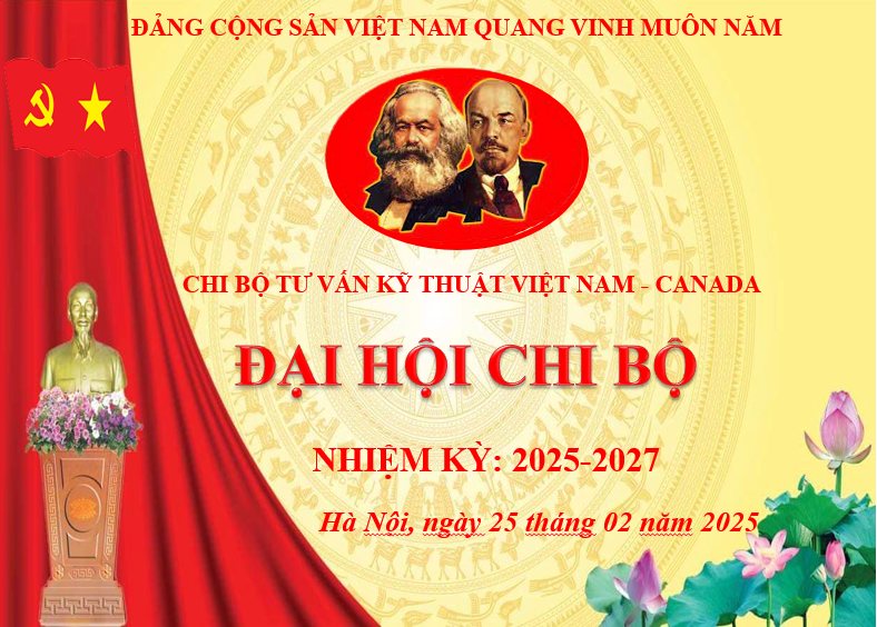 Đại hội Chi bộ Công ty TNHH Tư vấn kỹ thuật Việt Nam - Canada nhiệm kỳ 2025–2027